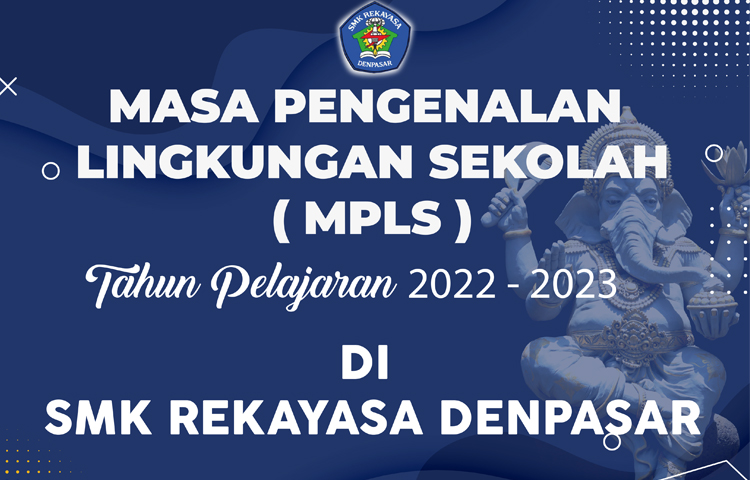MPLS Siswa kelas X SMK REKAYASA DENPASAR Tahun Pelajaran 2022 - 2023