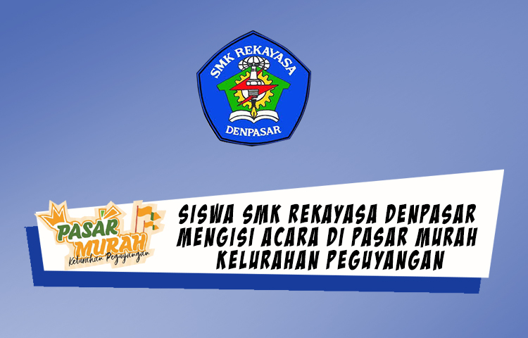 SMK Rekayasa Denpasar Mengisi Acara di Pasar Murah Kelurahan Peguyangan